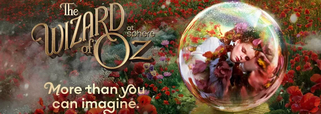 The Wizard of Oz at Sphere
